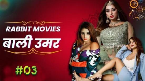 Bal Umar S01E03  2022  Hindi Hot Web Series  RabbitMovies
