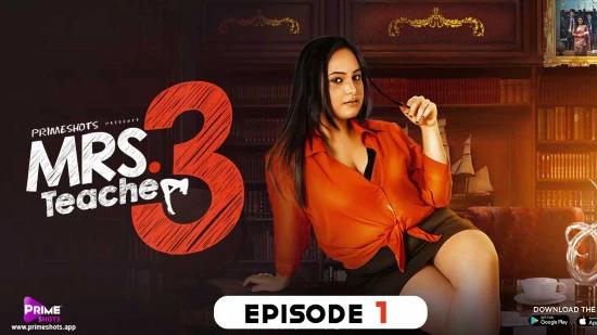 Mrs Teacher S03E01  2022  Hindi Hot Web Series  PrimeShots