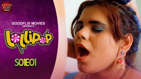 Lollypop E01  2022  Hindi Hot Web Series  GoodFlixMovies