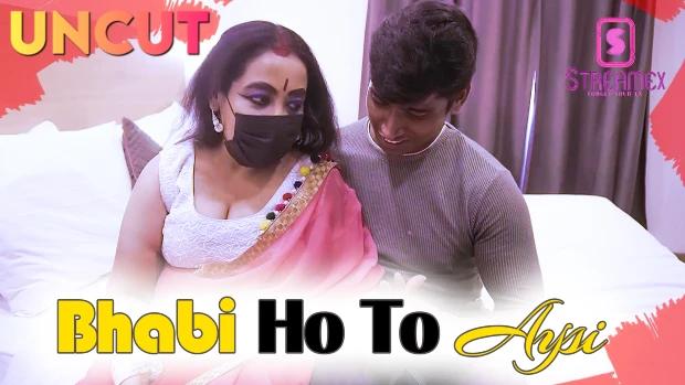 Bhabi Ho To Aysi  2023  UNCUT Hindi Short FIlm  StreamEX