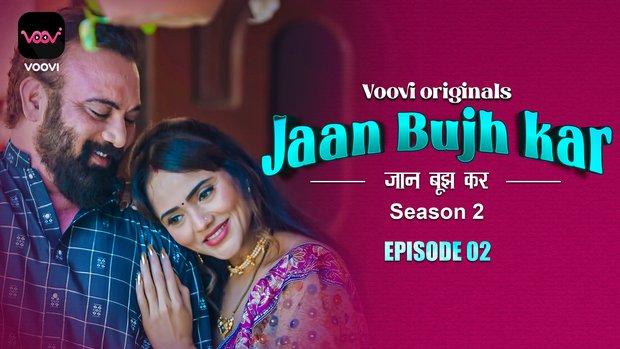 Jaan Bujh Kar  S02E04  2023  Hindi Hot Web Series  Voovi