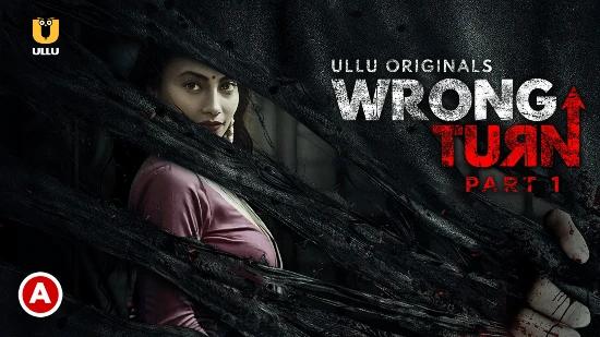 Wrong Turn P01  2022  Hindi Hot Web Series  UllU