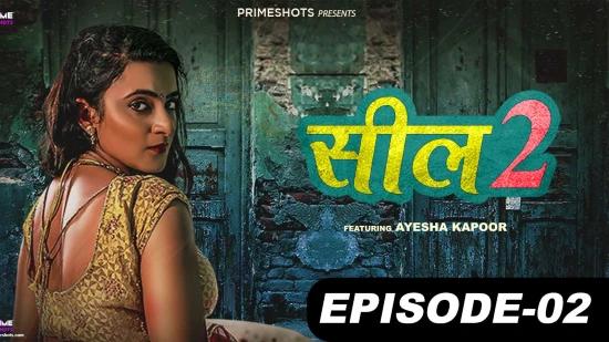 Seal S02E02  2022  Hindi Hot Web Series  PrimeShots