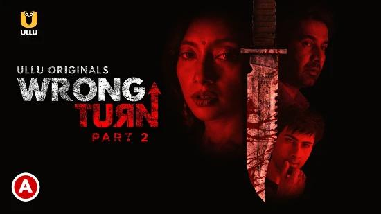 Wrong Turn P02  2022  Hindi Hot Web Series  UllU