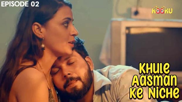 Khule Aasman Ke Niche  S01E02  2022  Hindi Hot Web Series  KooKu