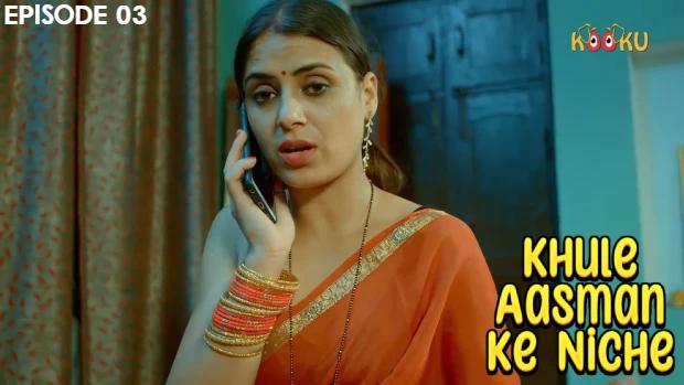 Khule Aasman Ke Niche  S01E03  2022  Hindi Hot Web Series  KooKu