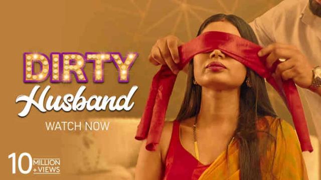 Dirty Husband  2023  Hindi Hot Short Film