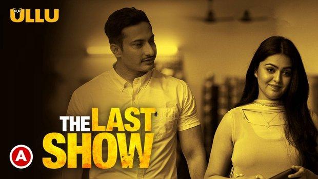 The Last Show  P02  2021  Hindi Hot Web Series  UllU