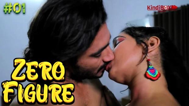 Zero Figure  S01E01  2021  Hindi Hot Web Series  Kindibox