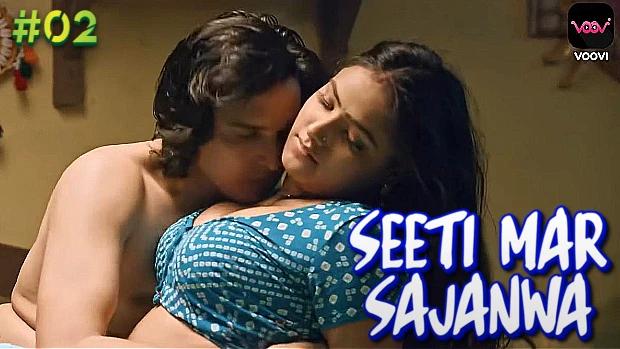 Seeti Mar Sajanwa  S01E02  2023  Hindi Hot Web Series  Voovi
