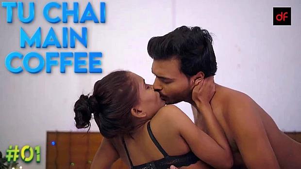 Tu Chai Main Coffee  S01E01  2021  Hindi Hot Web Series  DreamsFilms