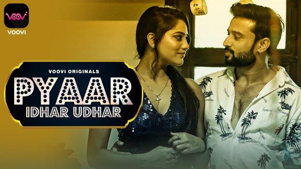 Pyar Idhar Udhar  S01E01  2023  Hindi Hot Web Series  Voovi