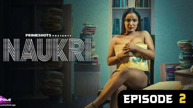 Naukri  S01E02  2023  Hindi Hot Web Series  PrimeShots