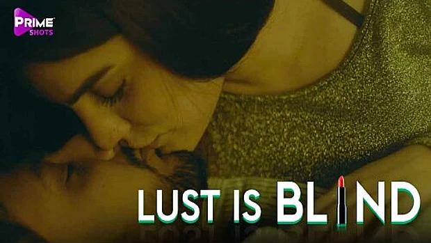 Lust is Blind  2021  Hindi Hot Short Film  PrimeShots