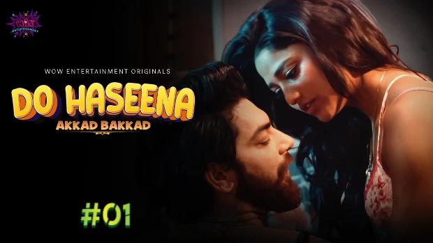 Do Haseena  S01E01  2023  Hindi Hot Web Series  WowEntertainment