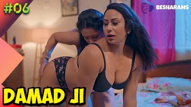 Damad Ji  S01E06  2023  Hindi Hot Web Series  Besharams