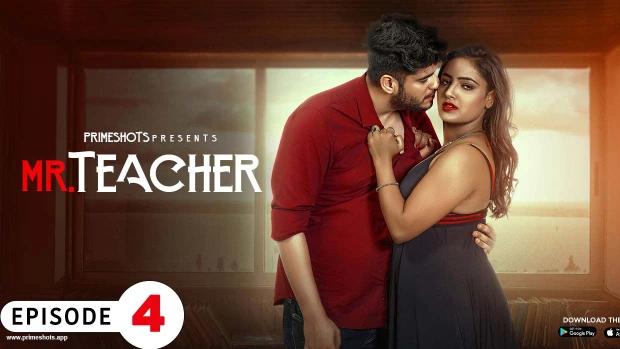 Mr. Teacher  S01E04  2023  Hindi Hot Web Series  PrimeShots