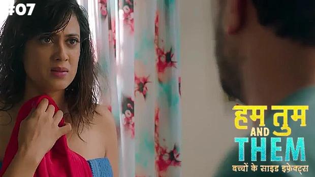 Hum Tum & Them  S01E07  2020  Hindi Hot Web Series