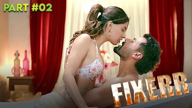 Fixerr  P02  2019  Hindi Hot Web Series