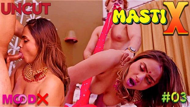 Masti X  S01E03  2023  Hindi UNCUT Web Series  Moodx