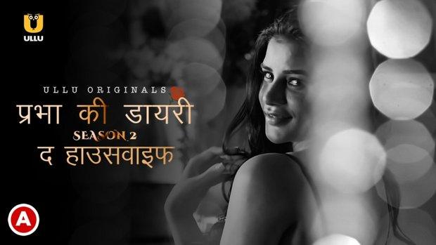 Prabha Ki Diary  S02  The Housewife  2021  Bhojpuri Hot Web Series  UllU