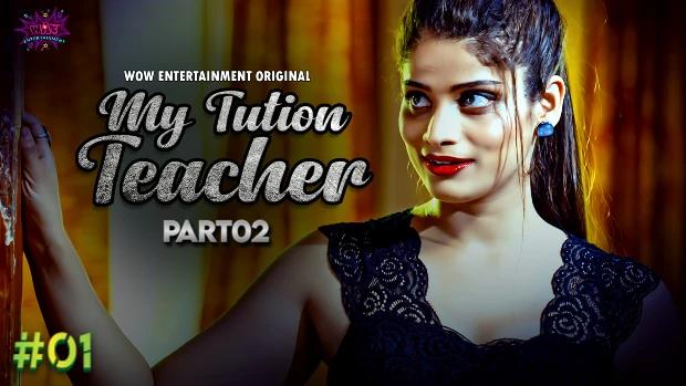My Tuition Teacher  S02E01  2023  Hindi Hot Web Series  WowEntertainment