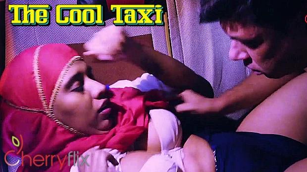 The Cool Taxi  2021  Hindi Hot Short Film  Cherryflix