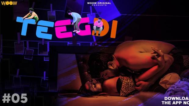 Teegdi  S01E05  2022  Hindi Hot Web Series  WooW