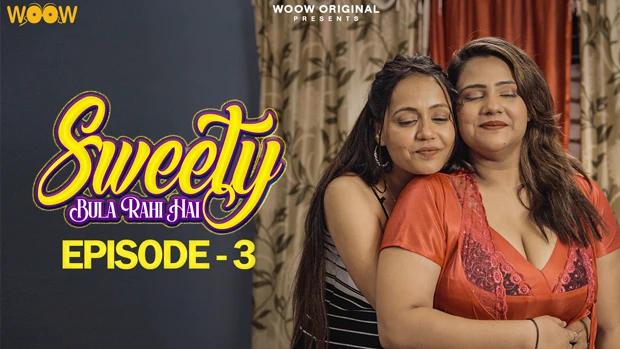 Sweety Bula Rahi Hai  S01E03  2023  Hindi Hot Web Series  WOOW