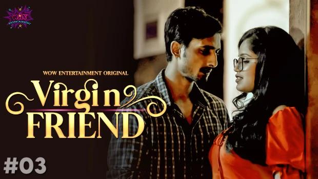 Virgin Friend  S02E01  2023  Hindi Hot Web Series  WowEntertainment