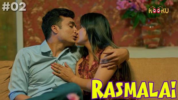 Rasmalai  S01E02  2022  Hindi Hot Web Series  KooKu