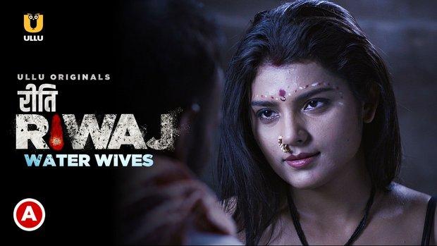 Riti Riwaj  Water Wives  2020  Hindi Hot Web Series  UllU