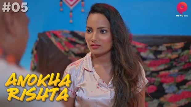 Anokha Rishta  S01E05  2023  Hindi Hot Web Series  PrimePlay