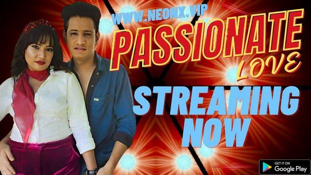 Passionate Love  2023  Hindi Uncut Short Film  NeonX