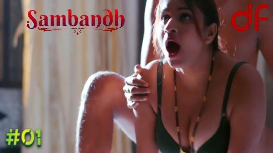 Sambandh  S01E01  2022  Hindi Hot Web Series  DreamsFilms