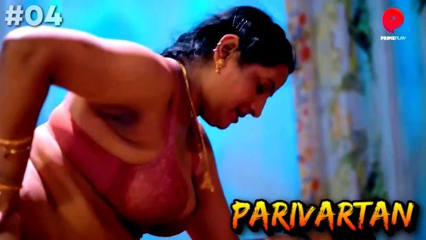 Parivartan  S01E04  2023  Hindi Hot Web Series  PrimePlay
