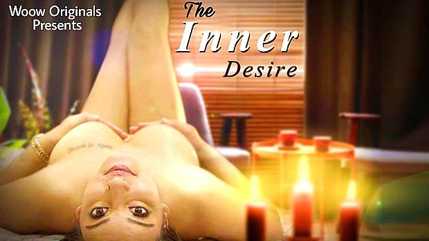 The Inner Desire  2021  Hindi Hot Short Film  Woow