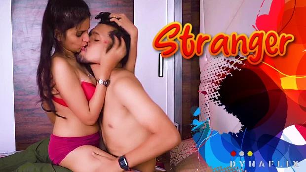 Stranger  2021  Hindi Hot Short Film  DynaFlix