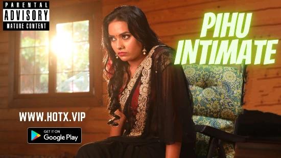 Pihu Intimate  2022  Hindi Uncut Short Film  HotX