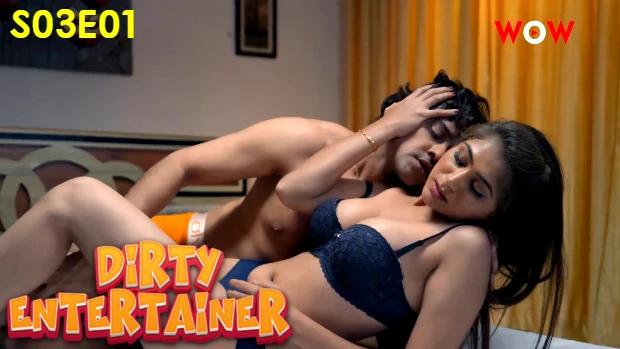 Dirty Entertainer  S03E03  2023  Hindi Hot Web Series  WowOriginals