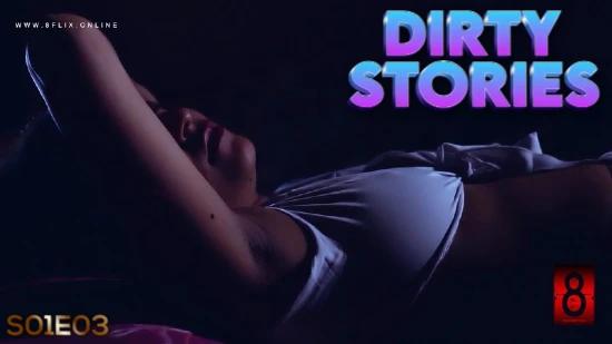 Dirty Stories S01E03  2020  Bengali Hot Web Series  8Flix