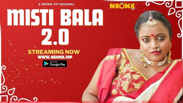 Misti Bala 2.0  2023  Hindi Uncut Short Film  Neonx