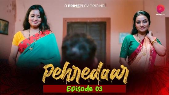Pehredaar S01E03  2022  Hindi Hot Web Series  PrimePlay