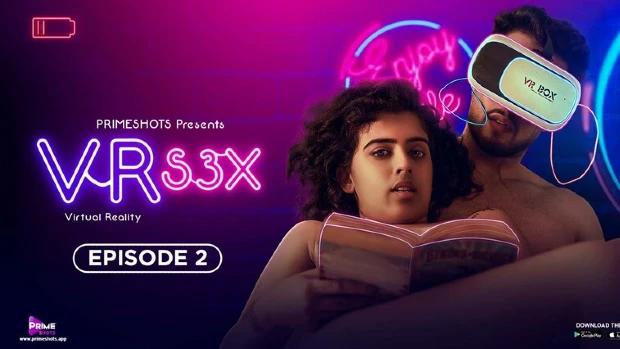 Vr S3x  S01E02  2023  Hindi Hot Web Series  PrimeShots