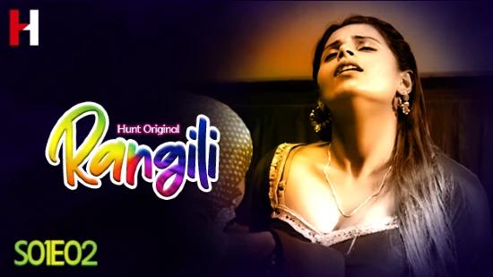 Rangili  S01E02  2023  Hindi Hot Web Series  HuntCinema