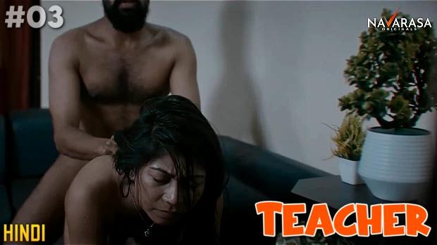 Teacher  S01E03  2023  Hindi Hot Web Series  Navarasa