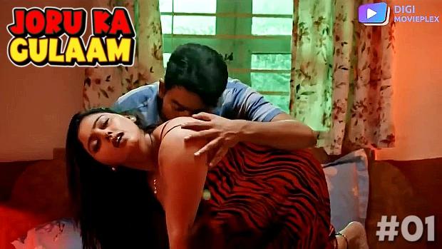 Joru Ka Gulaam  S01E01  2022  Hindi Hot Web Series  DigiMoviePlex