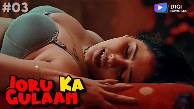 Joru Ka Gulaam  S01E03  2022  Hindi Hot Web Series  DigiMoviePlex
