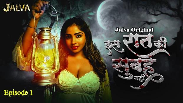 Is Raat Ki Subha Nahi  S01E01  2023  Hindi Hot Web Series  Jalva