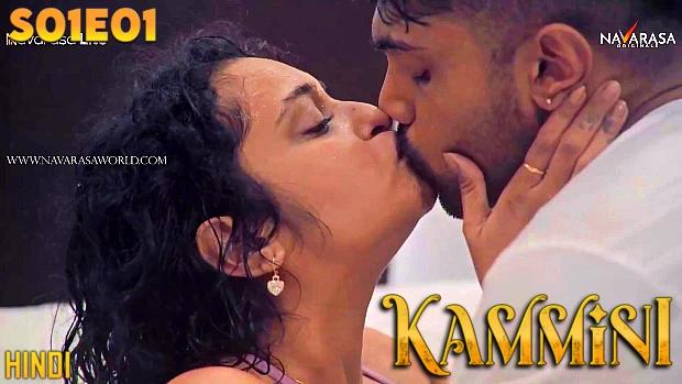 Kammini  S01E01  2023  Hindi Hot Web Series  Navarasa